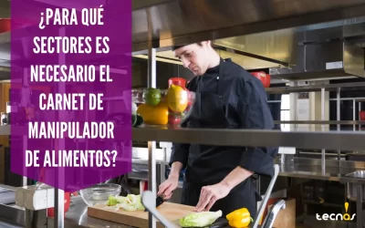 ¿Para qué sectores es Obligatorio el Carnet de Manipulador de Alimentos?