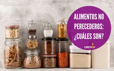 Los Alimentos No Perecederos: ¿Cuáles son?